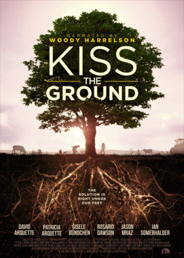Regenerative Agriculture: Kiss The Ground, a story